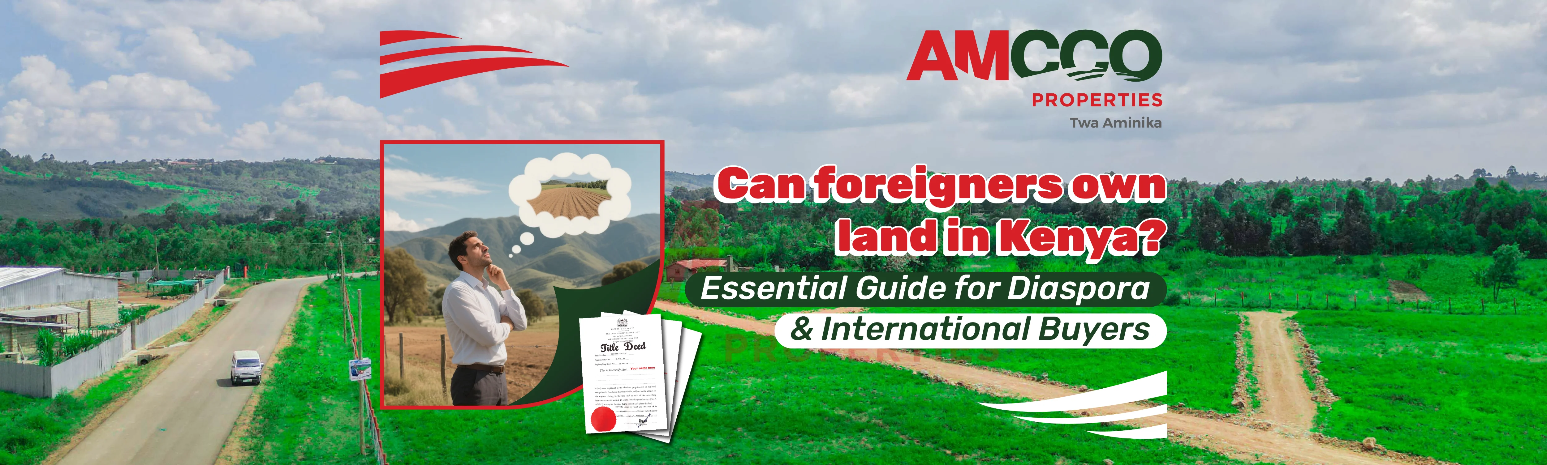 Can Foreigners Own Land in Kenya? Your Complete Guide